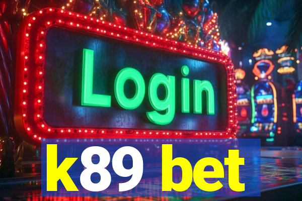 k89 bet